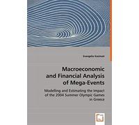 Macroeconomic And Financial Analysis Of Mega-Events: Modelling And Estimating The Impact Of The 2004 Summer Olympic Games In Greece