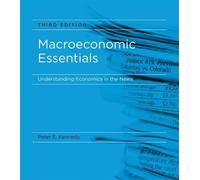 Macroeconomic Essentials, third edition: Understanding Economics in the News