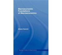 Macroeconomic Foundations of Macroeconomics by Alvaro Cencini Alvaro Cencini (Auteur)