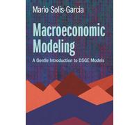 Modélisation macroéconomique – Une introduction accessible aux modèles DSGE