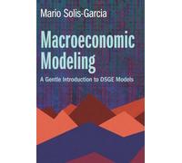Modélisation macroéconomique – Une introduction accessible aux modèles DSGE