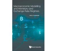 Macroeconomic Modelling and Monetary and Exchange Rate Regimes