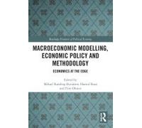 Macroeconomic Modelling, Economic Policy And Methodology