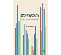 Macroeconomic Policy After The Crash Richard Barwell, (Auteur)