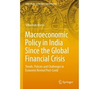 Macroeconomic Policy In India Since The Global Financial Crisis