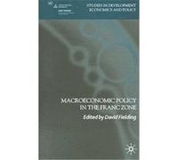 Macroeconomic Policy in the Franc Zone, Studies in Development Economy & Policy David Fielding (Auteur)