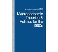 Macroeconomic Theories And Policies For The 1990s