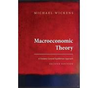 Macroeconomic Theory: A Dynamic General Equilibrium Approach