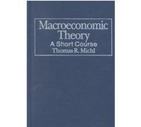 Macroeconomic Theory Thomas R. Michl (Auteur)