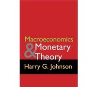 Macroeconomics and Monetary Theory by Harry G. Johnson Paperback Book Harry G. Johnson (Auteur)