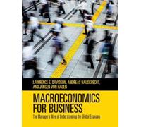 Macroeconomics for Business: The Manager's Way of Understanding the Global
