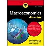 Macroeconomics For Dummies by Dan Richards & Manzur Rashid & Peter Antonioni Dan Richards Manzur Rashid Peter Antonioni (Auteur)