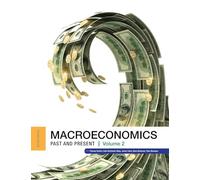 Macroeconomics: Past and Present Volume 2