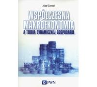 Macroéconomie contemporaine et théorie économique dynamique - Jozef Chmiel (Literatur auf Polnisch)