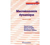 Macroeconomie dynamique Exercices corrigés - CUSSY/PASCAL - Economica - broché - Scolaire / Universitaire