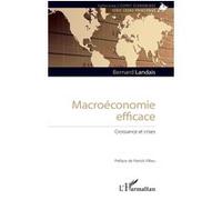 Macroéconomie efficace Bernard Landais (Auteur)