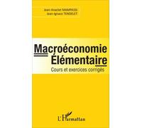 Macroéconomie élémentaire: Cours et exercices corrigés
