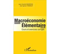 Macroéconomie élémentaire Cours et exercices corrigés - Jean-Ignace Tendelet - L'harmattan - broché - Manuel