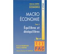 Macroéconomie. Equilibres et déséquilibres, tome 3
