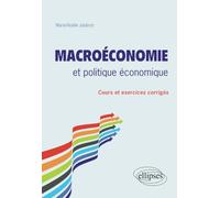 Macroéconomie et politique économique. Cours et exercices corrigés