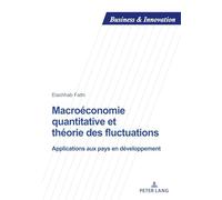 Macroéconomie quantitative et théorie des fluctuations: Applications aux pays en développement