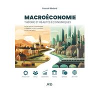 Macroéconomie : Théorie et réalités économiques