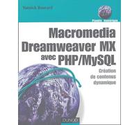 Macromedia Dreamweaver Mx Avec Php/Mysql - Création De Contenus Dynamiques