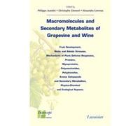 Macromolecules and Secondary Metabolites of Grapevine and Wine Alexandra CONREUX (Auteur), Christophe Clement (Auteur), Philippe JEANDET (Auteur)