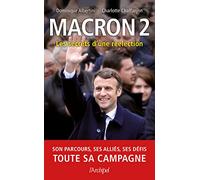 Macron 2, Les secrets d'une réélection