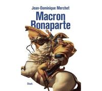 Macron - bonaparte - Jean-Dominique Merchet - Stock - broché - Essai