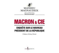 Macron & Cie: Enquête sur le nouveau président de la République – DON QUICHOTTE