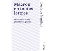 Macron en toutes lettres Louis De Menthon (Auteur)