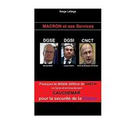 Macron et Ses Services: DGSE - DGSI - CNCt