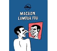 Macron L'amour fou - Willem - Requins Marteaux - broché - Bande dessinée