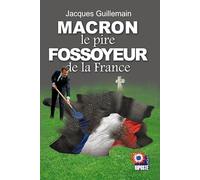 MACRON le pire FOSSOYEUR de la France