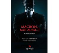 Macron, moi aussi...