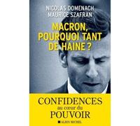 Maurice Szafran & Nicolas Domenach – Macron, pourquoi tant de haine ? – Essai – Broché