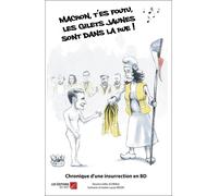 Macron, T'es Foutu, Les Gilets Jaunes Sont Dans La Rue ! - Chronique D'une Insurrection En Bd