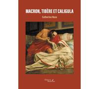 Macron, Tibère et Caligula - Catherine Nuss - Baudelaire - broché - Essai