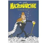 Macronarchie - En Marche Forcée
