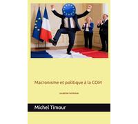 Macronisme et politique à la COM: Les pépites inattendues du macronisme