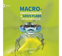 Macrophotographie & gros plans en numérique