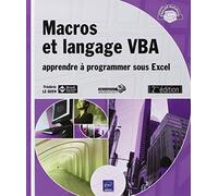 Macros et langage VBA: Apprendre à programmer sous Excel