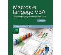 Macros et langage VBA - Découvrez la programmation sous Excel (3e édition): Découvrez la programmation sous Excel (3e édition)