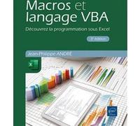 Macros et langage VBA - Découvrez la programmation sous Excel (3e édition): Découvrez la programmation sous Excel (3e édition)