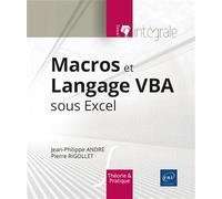 Macros et Langage VBA sous Excel - L'intégrale
