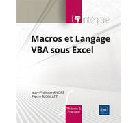 Macros et Langage VBA sous Excel - L'intégrale