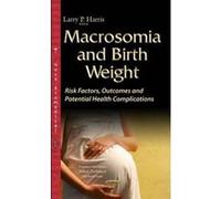 Macrosomia & Birth Weight (Pregnancy and Infants: Medical, Psychological and Social Issues) - [Version Originale] Inconnu (Auteur)