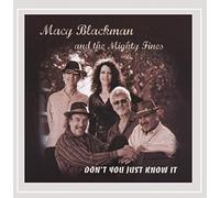 MACY BLACKMAN & THE MIGHTY FINES - Don't You Just Know It