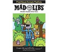 Mad About Animals Mad Libs, Mad Libs Series Leonard Stern, Roger Price (Auteur)